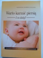 Warto karmić piersią. I co dalej Magdalena Nehring-Gugulska