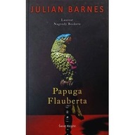 Papuga Flauberta Julian P. Barnes ksiazka
