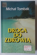 Droga do zdrowia - Michał Tombak