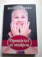 Opowieści ze smakiem Beata Borucka