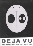 Deja Vu /reż.Machulski + Wyjście na jaw robotników kina z fabryki snów DVD