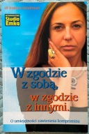 W zgodzie z sobą, w zgodzie z innymi - Joanna Heidtman