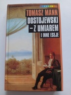 Dostojewski z umiarem i inne eseje Tomasz Mann stan bardzo dobry