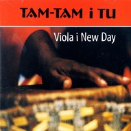 Tam-Tam I Tu Viola I New Day CD, nowa folia
