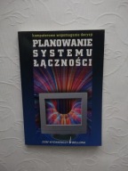 KOMPUTEROWE WSPOMAGANIE DECYZJI PLANOWANIE SYSTEMU ŁĄCZNOŚCI /INFORMATYKA