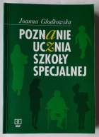Poznanie ucznia szkoły specjalnej Joanna Głodkowska