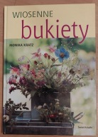 Wiosenne bukiety Monika Kratz