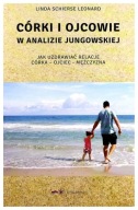 Córki i ojcowie w analizie jungowskiej Linda Schierse Leonard UNIKAT