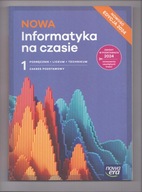 Nowa Informatyka na czasie 1. Zakres podstawowy. Podręcznik