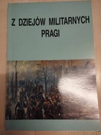 Z dziejów militarnych Pragi