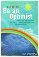 Lucy Macdonald LEARN TO BE AN OPTIMIST