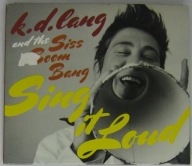 k.d. lang And The Siss Boom Bang – Sing It Loud, CD Jak nowa