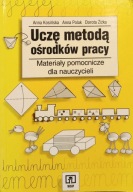 Uczę metodą ośrodków pracy, Materiały pomocnicze dla nauczycieli - Kosińska