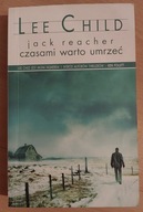 Jack Reacher: Czasami warto umrzeć Lee Child