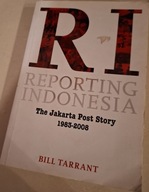 Reporting Indonesia TARRANT Bill The Jakarta Post Story 1983 2008 RI
