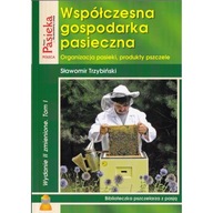 Współczesna gospodarka pasieczna Tom I Sławomir Trzybiński