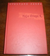 Moja droga B, - Krystyna Janda
