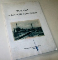 ROK 1905 W ZAGŁĘBIU DĄBROWSKIM Jan Walczak
