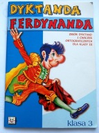 DYKTANDA FERDYNANDA ZBIÓR DYKTAND I ĆWICZEŃ ORTOGRAFICZNYCH DLA KLASY III