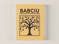 Dziennik, zeszyt BABCIU chcę poznać Twoją historię - Książka na Pokolenia