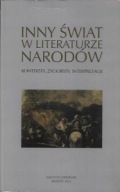 INNY ŚWIAT w LITERATURZE NARODÓW Redakcja: Justyna PYZIA Józef Maria RUSZAR