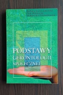 Podstawy gerontologii społecznej Barbara. Szatur-Jaworska