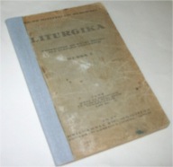 LITURGIKA PODRĘCZNIK DO NAUKI RELIGII DLA UCZNIÓW GIMNAZJUM KLASA I /1937