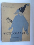 Wróbel czarodziej, M. Niklewiczowa, 1956, ilustracje S. Miklaszewski