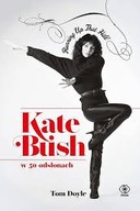KATE BUSH W 50 Odsłonach Tom Doyle