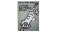 Górale za wielką wodą Włodzimierz Wnuk