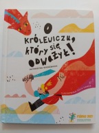 O królewiczu, który się odważył Julia Hanke, Katarzyna Wierzbicka NOWA
