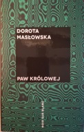 Paw Królowej Dorota Masłowska