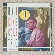 Nat King Cole Trio In The Beginning 1985 Ger (NM/EX+)