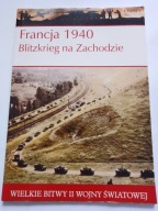 Francja 1940 Blitzkrieg na Zachodzie Wielkie Bitwy II Wojny Św. + DVD NOWA