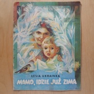 Łesia Ukrainka - Mamo idzie już zima