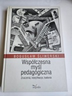 WSPÓŁCZESNA MYŚL PEDAGOGICZNA Bogusław Śliwerski