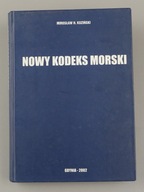 Nowy kodeks morski Mirosław H.Koziński 2002