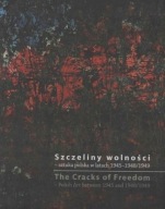 Szczeliny wolności SZTUKA POLSKA 1945-1949