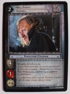 Bill Ferny, Szyderca 2R75 LOTR TCG
