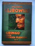 Gringo wśród dzikich plemion Wojciech Cejrowski