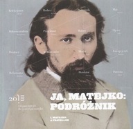 Ja, Matejko: podróżnik FOTOGRAFIE