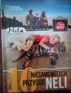 10 niesamowitych przygód Neli Nela mała reporterka Podróże Neli