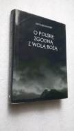 O POLSKE ZGODNA Z WOLA BOZA - Jan Lopuszanski ... (+ Autograf 2014) DB++