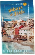 KSIĄZKA "Wakacje w Italii" Nicky Pellegrino POWIEŚĆ