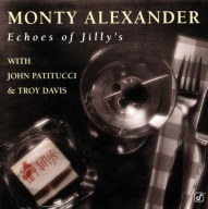 Monty Alexander-Echoes of Jilly's/Concord John Patitucci