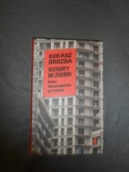 Dziury w ziemi Patodeweloperka w Polsce Łukasz Drozda