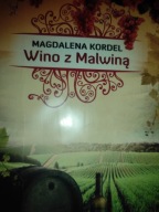 Wino z Malwiną Magdalena Kordel