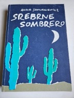 SREBRNE SOMBRERO Anna Słowakiewicz