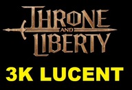 THRONE AND LIBERTY 3K LUCENT LUCENTY WALUTA KAŻDY SERWER EU CENTRAL