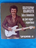 KRZYSZTOF KRAWCZYK - Lola Z Honolulu / On Jest Super-Superman - SP Winyl